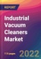 Industrial Vacuum Cleaners Market Size, Market Share, Application Analysis, Regional Outlook, Growth Trends, Key Players, Competitive Strategies and Forecasts, 2022 To 2030 - Product Image