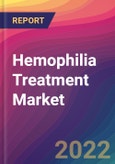 Hemophilia Treatment Market Size, Market Share, Application Analysis, Regional Outlook, Growth Trends, Key Players, Competitive Strategies and Forecasts, 2022 To 2030- Product Image