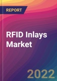 RFID Inlays Market Size, Market Share, Application Analysis, Regional Outlook, Growth Trends, Key Players, Competitive Strategies and Forecasts, 2022 To 2030- Product Image