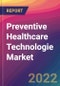 Preventive Healthcare Technologie Market Size, Market Share, Application Analysis, Regional Outlook, Growth Trends, Key Players, Competitive Strategies and Forecasts, 2022 To 2030 - Product Image
