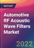 Automotive RF Acoustic Wave Filters Market Size, Market Share, Application Analysis, Regional Outlook, Growth Trends, Key Players, Competitive Strategies and Forecasts, 2022 To 2030- Product Image