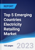 Top 5 Emerging Countries Electricity Retailing Market Summary, Competitive Analysis and Forecast, 2018-2027- Product Image