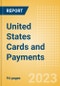 United States (US) Cards and Payments - Opportunities and Risks to 2027 - Product Image