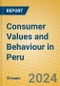 Consumer Values and Behaviour in Peru - Product Image