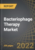 Bacteriophage Therapy Market: Distribution by Therapeutic Area, Route of Administration, and Geography: Industry Trends and Global Forecasts, 2022-2035- Product Image