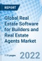Global Real Estate Software for Builders and Real Estate Agents Market Size, Trends and Growth Opportunity, By Product Type, By Application, By Region and forecast till 2027. - Product Thumbnail Image