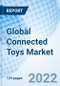 Global Connected Toys Market Size, Trends and Growth opportunity, By Interface, By Technology, By Age, By Application, By Distribution Channel, Regional Outlook, Competitive Market Share & Forecast, Global Forecast till 2027. - Product Image