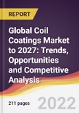 Global Coil Coatings Market to 2027: Trends, Opportunities and Competitive Analysis- Product Image