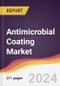 Antimicrobial Coating Market: Trends, Opportunities and Competitive Analysis to 2030 - Product Image