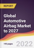 Global Automotive Airbag Market to 2027: Trends, Forecast and Competitive Analysis- Product Image