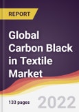 Global Carbon Black in Textile Market to 2027: Trends, Opportunities and Competitive Analysis- Product Image