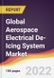 Global Aerospace Electrical De-Icing System Market to 2027: Trends, Opportunities and Competitive Analysis - Product Thumbnail Image