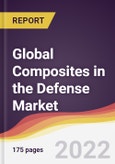 Global Composites in the Defense Market to 2027: Trends, Opportunities and Competitive Analysis- Product Image