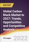 Global Carbon Black Market to 2027: Trends, Opportunities and Competitive Analysis - Product Image
