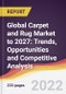 Global Carpet and Rug Market to 2027: Trends, Opportunities and Competitive Analysis - Product Image