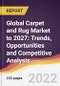 Global Carpet and Rug Market to 2027: Trends, Opportunities and Competitive Analysis - Product Thumbnail Image