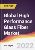 Global High Performance Glass Fiber Market to 2027: Trends, Opportunities and Competitive Analysis- Product Image