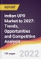 Indian UPR Market to 2027: Trends, Opportunities and Competitive Analysis - Product Thumbnail Image
