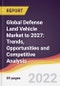 Global Defense Land Vehicle Market to 2027: Trends, Opportunities and Competitive Analysis - Product Thumbnail Image