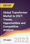 Global Transformer Market to 2027: Trends, Opportunities and Competitive Analysis - Product Thumbnail Image