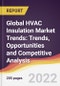 Global HVAC Insulation Market Trends: Trends, Opportunities and Competitive Analysis - Product Image