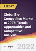 Global Bio-Composites Market to 2027: Trends, Opportunities and Competitive Analysis- Product Image