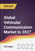 Global Vehicular Communication Market to 2027: Trends, Forecast and Competitive Analysis- Product Image