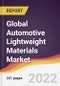 Global Automotive Lightweight Materials Market to 2027: Market Size, Trends and Growth Analysis - Product Thumbnail Image