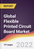 Global Flexible Printed Circuit Board Market to 2027: Trends, Opportunities and Competitive Analysis- Product Image