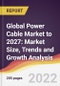 Global Power Cable Market to 2027: Market Size, Trends and Growth Analysis - Product Image