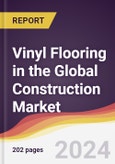 Vinyl Flooring in the Global Construction Market: Trends, Opportunities and Competitive Analysis [2024-2030]- Product Image