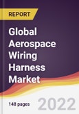 Global Aerospace Wiring Harness Market to 2027: Trends, Opportunities and Competitive Analysis- Product Image