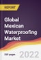Global Mexican Waterproofing Market to 2027: Trends, Opportunities and Competitive Analysis - Product Image