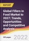 Global Fillers in Food Market to 2027: Trends, Opportunities and Competitive Analysis - Product Thumbnail Image