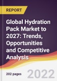 Global Hydration Pack Market to 2027: Trends, Opportunities and Competitive Analysis- Product Image