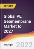 Global PE Geomembrane Market to 2027: Trends, Forecast and Competitive Analysis- Product Image