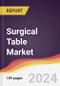 Surgical Table Market: Trends, Opportunities and Competitive Analysis - Product Thumbnail Image