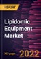 Lipidomic Equipment Market Forecast to 2028 - COVID-19 Impact and Global Analysis By Type, Offering, and End User - Product Image