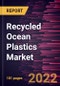 Recycled Ocean Plastics Market Forecast to 2028 - COVID-19 Impact and Global Analysis By Resin Type and Application - Product Image