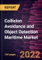 Collision Avoidance and Object Detection Maritime Market Forecast to 2028 - COVID-19 Impact and Global Analysis By Technology, Application, and End User - Product Image