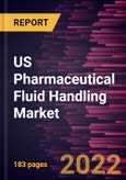 US Pharmaceutical Fluid Handling Market Forecast to 2028 - COVID-19 Impact and Country Analysis By Offering, Tubing, Application, Usage, and End User- Product Image