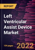 Left Ventricular Assist Device Market Forecast to 2028 - COVID-19 Impact and Global Analysis By Type of Flow, Design, and Application- Product Image
