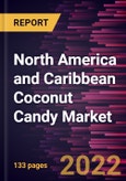 North America and Caribbean Coconut Candy Market Forecast to 2028 - COVID-19 Impact and Regional Analysis By Product Type, Category, and Distribution Channel- Product Image