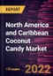 North America and Caribbean Coconut Candy Market Forecast to 2028 - COVID-19 Impact and Regional Analysis By Product Type, Category, and Distribution Channel - Product Image