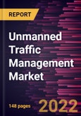 Unmanned Traffic Management Market Forecast to 2030 - COVID-19 Impact and Global Analysis By Type, Component, Application, and End Use- Product Image