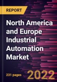 North America and Europe Industrial Automation Market Forecast to 2028 - COVID-19 Impact and Regional Analysis By Component, System, and End User- Product Image