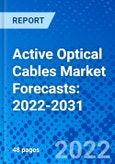 Active Optical Cables Market Forecasts: 2022-2031- Product Image
