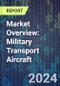 Market Overview: Military Transport Aircraft - Product Thumbnail Image