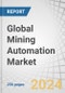 Global Mining Automation Market by Equipment (Autonomous Hauling/Mining Trucks, Autonomous Drilling Rigs, Underground LHD Loaders, Tunneling Equipment, Smart Ventilation Systems), Technique (Underground, Surface), Workflow, Region - Forecast to 2029 - Product Image