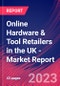 Online Hardware & Tool Retailers in the UK - Industry Market Research Report - Product Thumbnail Image